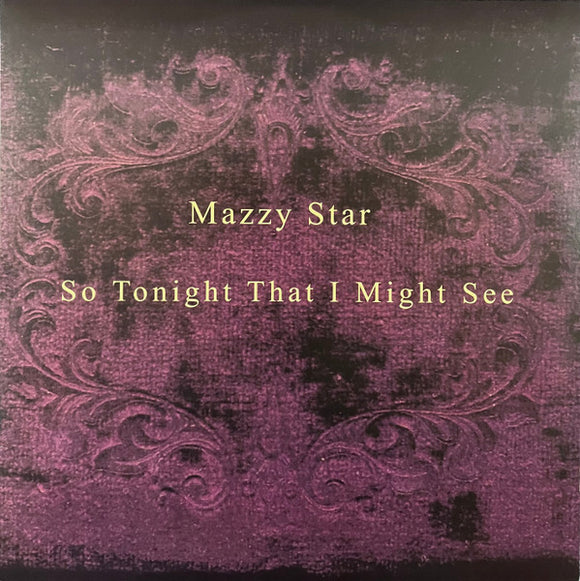 Mazzy Star- so tonight that i might see, LP Vinyl, 2017 Capitol Records 575 375-7,