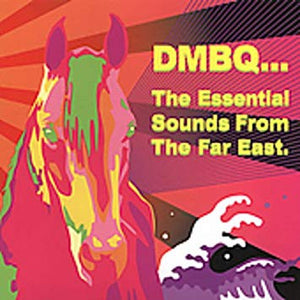 DMBQ- the essential sounds from the far east, LP Vinyl, 2005 Estrus! Records ES 2109,