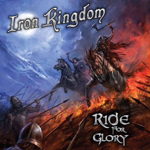 Iron Kingdom- ride for glory, LP Vinyl, 2015/2016 Underground Power Records UP 020,