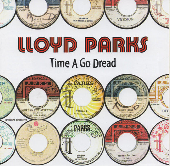 Lloyd Parks- time a go dread, LP Vinyl, 2016 Pressure Sounds Records PSLP 93,