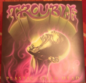 Trouble- plastic green head, LP Vinyl, High Roller Records HRR 101,