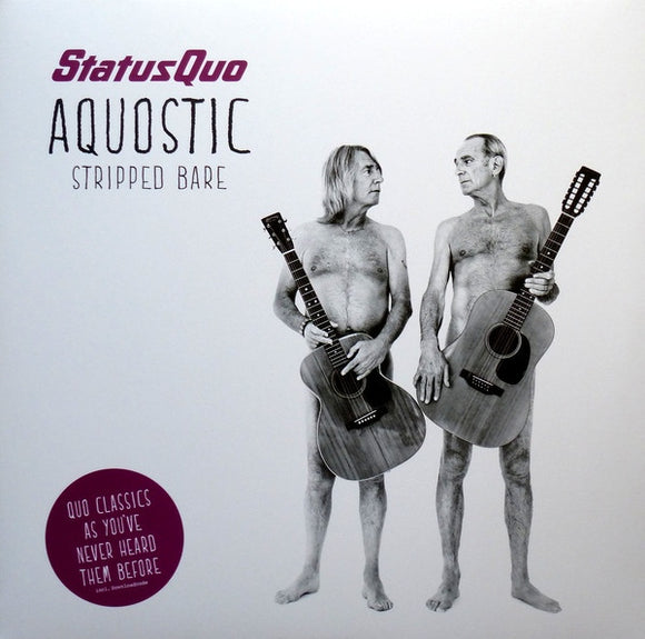 Status Quo- aquostic (stripped bare), LP Vinyl, 2014 Fourth Chord Edel Records 0209848 ERE,