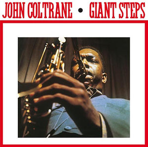 John Coltrane- giant steps, LP Vinyl, 2017 DOL Records DOL 857 HB,