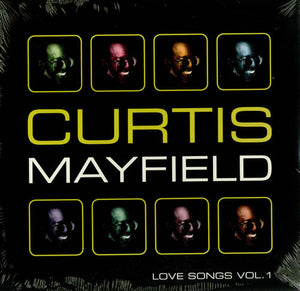 Curtis Mayfield- love songs vol. 1, LP Vinyl, 2008 Get Back Records GET 8064,