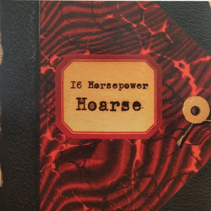 16 Horsepower- hoarse, LP Vinyl, 2014 Glitterhouse Records GRLP 820,