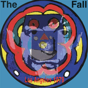 The Fall- los angeles 1979, LP Vinyl, 2020 Let Them Eat Vinyl Records LTEV 577 LP,