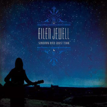Ellen Jewell- sundown over ghost town, LP Vinyl, 2015 Records Signature Sounds SIG 7013,