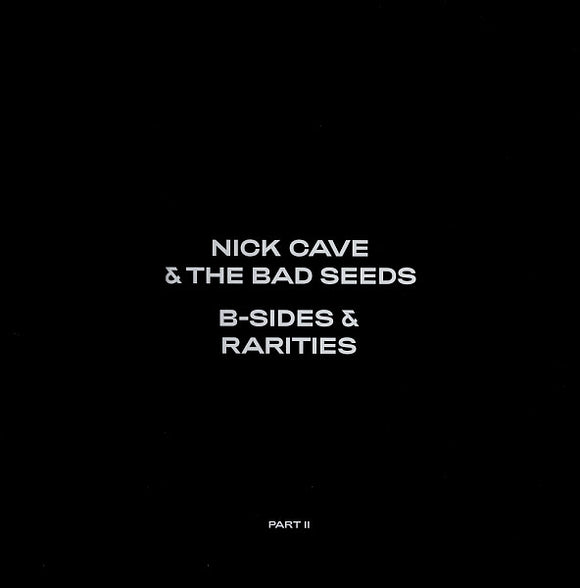 Nick Cave & Bad Seeds- b-sides & rarities part 2, LP Vinyl, 2021 BMG Records BMGCAT 450 LP,