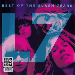 L7 feat. Slash- best of slash years, LP Vinyl, 1992/2019 Run Out Groove Records 79234-4,