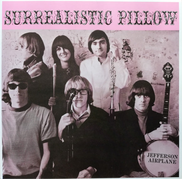 Jefferson Airplane- surrealistic pillow, LP Vinyl, 1967/2017 RCA Legacy Records 539 671-1,