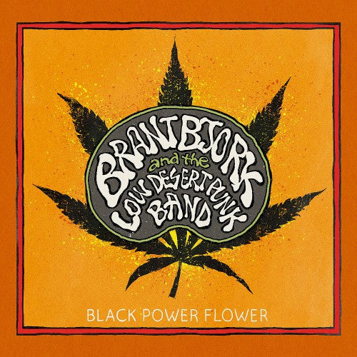 Brant Bjork and the Low Desert Punk Band- black power flower, LP Vinyl, 2014 Napalm Records NPR 569 LP,