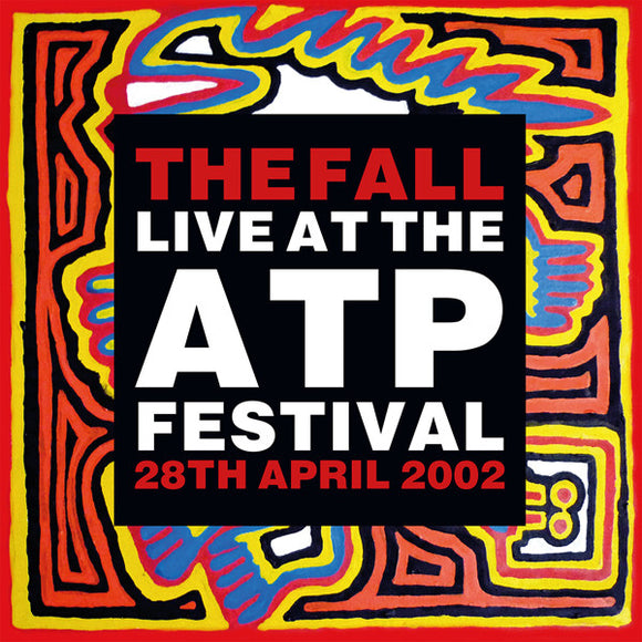 The Fall- live at the atp festival 2002, LP Vinyl, 2020 Let Them Eat Vinyl Records LTEV 560 LP,