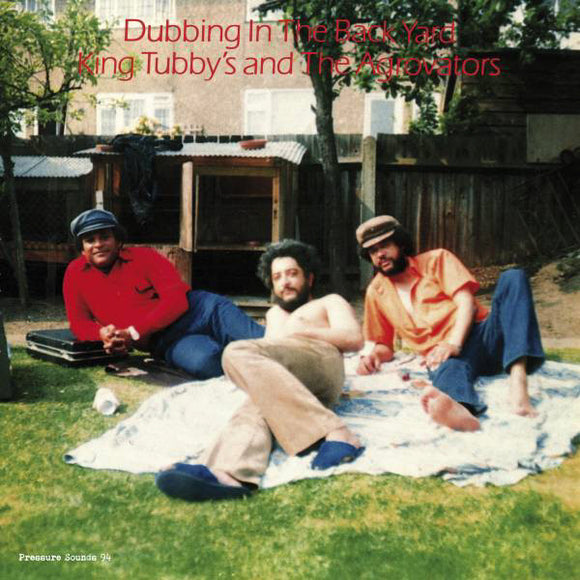 King Tubby and the Agrovators- dubbing in the backyard, LP Vinyl, 2017 Pressure Sounds Records PSLP 94,