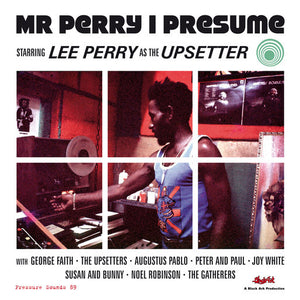 Various: Mr. Perry I Presume starring Lee 'Scratch' Perry, LP Vinyl, 2015 Pressure Sounds Records PSLP 89,
