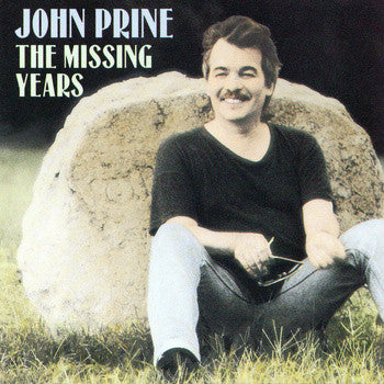 John Prine- the missing years, LP Vinyl, 2013 Oh Boy Records OBR 009,