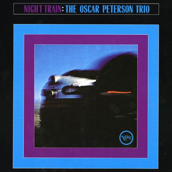 Oscar Peterson Trio- night train, LP Vinyl, 1963/2013 Verve Records 534 588-9,