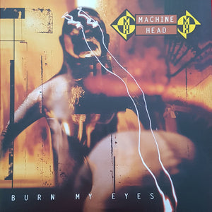 Machine Head- burn my eyes, LP Vinyl, 1994/2020 Roadrunner Records ROGV 107,