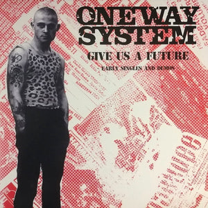 One Way System- give us a future, LP Vinyl, 1984/2019 Radiation Records RRS 115,