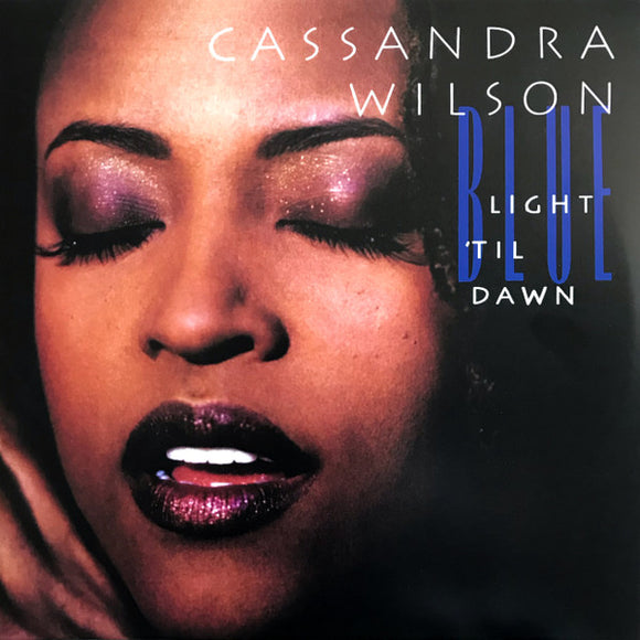 Cassandra Wilson- light 'til dawn, LP Vinyl, 201993/22 Blue Note Records 387 619-0,