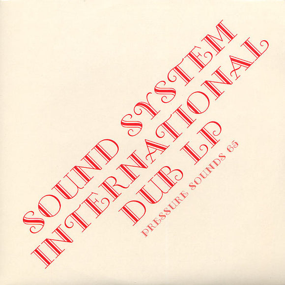 Sound System International- dub lp, LP Vinyl, 2009 Pressure Sounds Records PSLP 65,