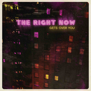 The Right Now- gets over you, LP Vinyl, 2012 Self Release,