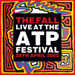 The Fall- live at the atp festival 2002, LP Vinyl, 2020 Let Them Eat Vinyl Records LTEV 560 LP,