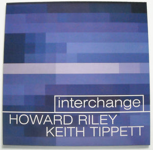 Keith Tippet & Howard Riley- interchange, LP Vinyl, 2002 Turning Point Records TPM 2213,