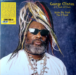 George Clinton & the P. Funk Allstars- make my funk the p. funk, LP Vinyl, 2020 Trading Places Records TDP 54025,